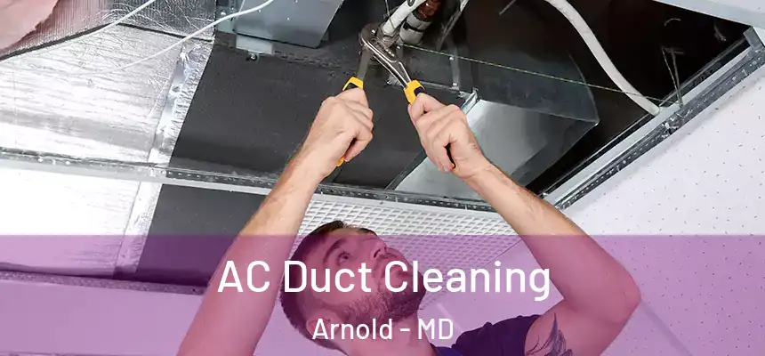 AC Duct Cleaning Arnold - MD