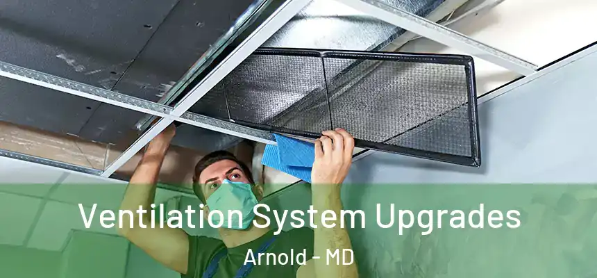  Ventilation System Upgrades Arnold - MD